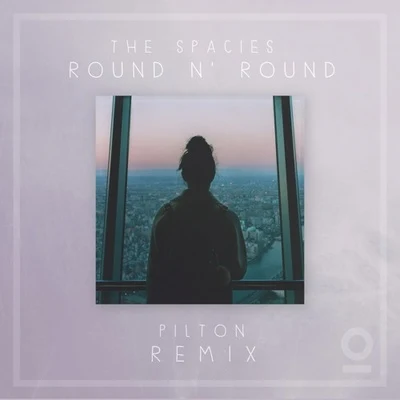 Round & Round (Pilton Remix) 專輯 Pilton/Edgar Sandoval Jr