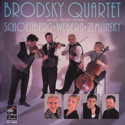 Brodsky QuartetAlexander Borodin SchoenbergWebernZemlinsky: Music from Vienna 1