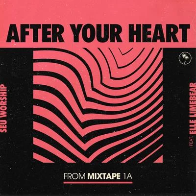 After Your Heart 專輯 One Sonic Society/Elle Limebear