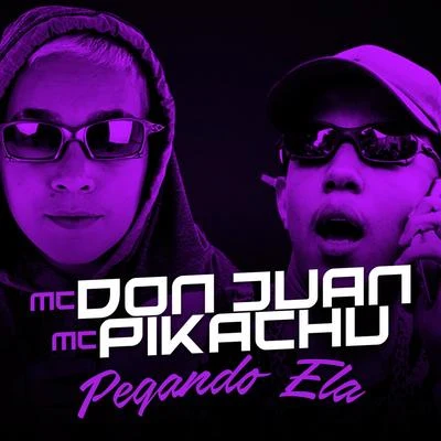 Pegando Ela 专辑 DJ Yuri Martins/Mc Don Juan