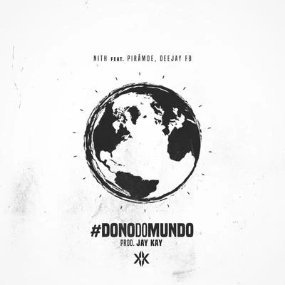 Dono do Mundo 专辑 Nith