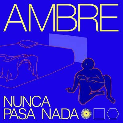 Nunca Pasa Nada 專輯 AMBRE