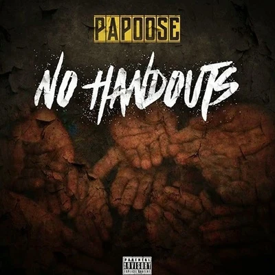 No Handouts 专辑 Papoose