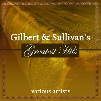 Gilbert & Sullivans Greatest Hits 專輯 Lehman Engel/Warren Galjour/Original Broadway Cast Chorus/Original Broadway Cast Orchestra/Edith Adams