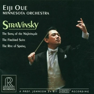 Stravinsky: The Song Of The Nightingale, The Firebird, Rite of Spring 专辑 NDR Radiophilharmonie/Eiji Oue/Michaela Kaune