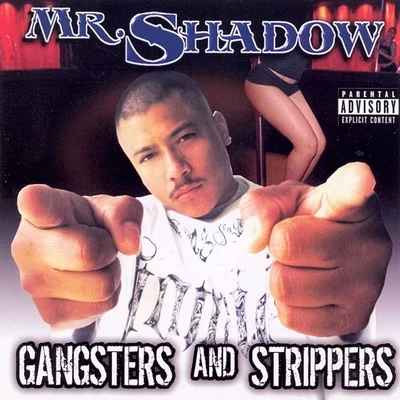 Gangsters and Strippers 專輯 Mr. Shadow/Nino Brown/Bad Boy