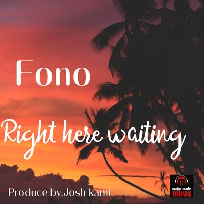 Right here waiting 专辑 fono