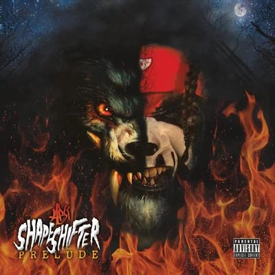 Shapeshifter Prelude 專輯 ABK/Blaze Ya Dead Homie