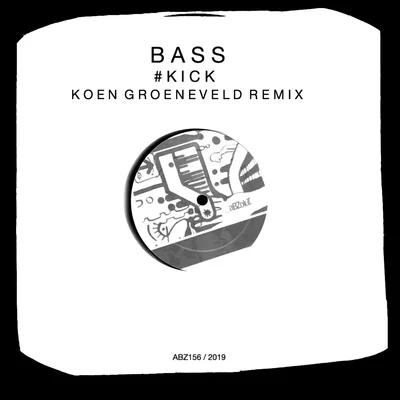 #KICK (Koen Groeneveld Remix) 专辑 Bass