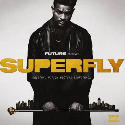 SUPERFLY (Original Motion Picture Soundtrack) 專輯 Future/Duke/Gucci Mane/T.I./Rick Ross