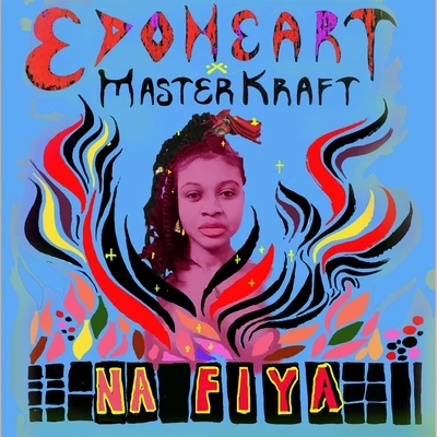 Na Fiya (feat. Masterkraft) 專輯 Masterkraft