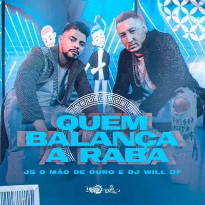 Quem Balança a Raba 專輯 Wynnie/JS o Mão de Ouro/Robertinho