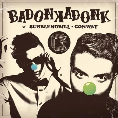 Badonkadonk 专辑 Conway