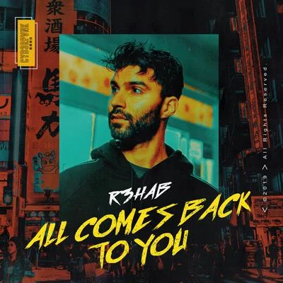 R3hab All Comes Back To You