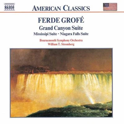 GROFE: Grand Canyon Suite Mississippi Suite Niagara Falls 專輯 Bournemouth Symphony Orchestra