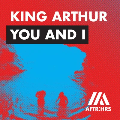 You and I 專輯 King Arthur/Kevin Aleksander/Joshua Luke Smith