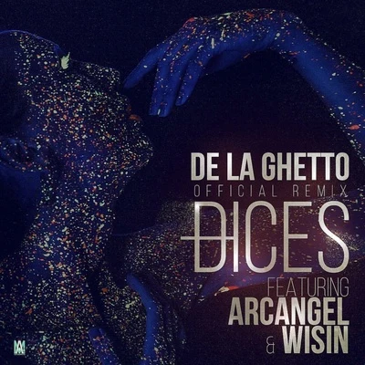 Dices (Remix) [feat. Arcangel & Wisin] 專輯 De La Ghetto