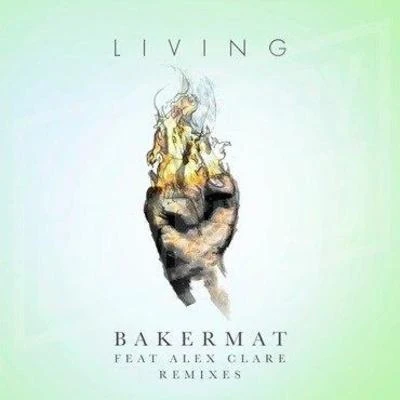 Living (Remixes) 專輯 Cavego/Bakermat