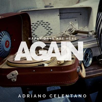 Happy days are here again 專輯 Adriano Celentano