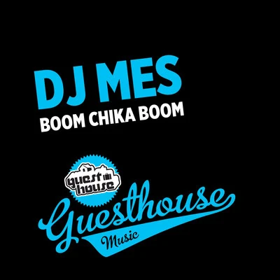 Boom Chika Boom 專輯 DJ Mes