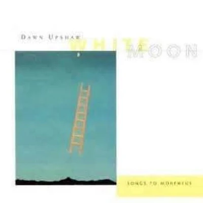 White Moon: Songs to Morpheus 專輯 Dawn Upshaw