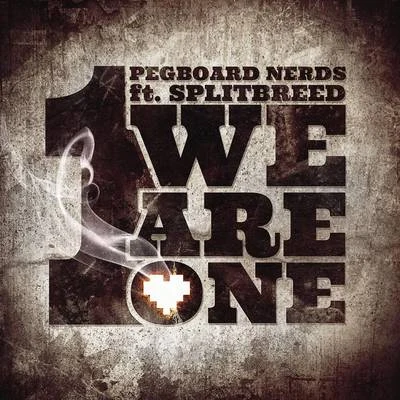 We Are One (feat. Splitbreed) 專輯 Pegboard Nerds