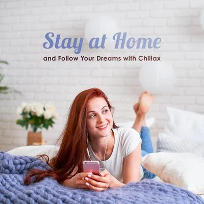 Stay at Home and Follow Your Dreams with Chillax 專輯 Ibiza DJ Rockerz