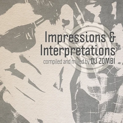 Impressions and Interpretations 专辑 DJ Zombi