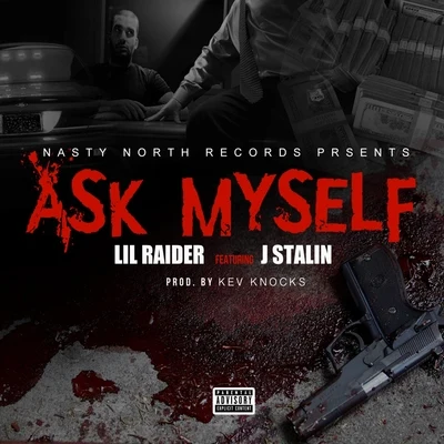 Ask Myself (feat. J. Stalin) 專輯 Lil Raider