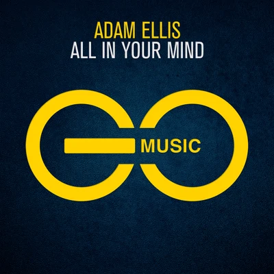 All in Your Mind 專輯 Adam Ellis/Kolonie/Renegade System/Will Atkinson/Somna