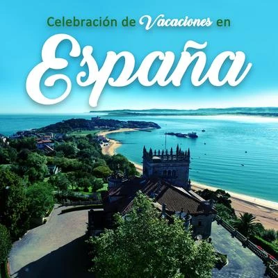 Celebración de Vacaciones en España - Colección de Música Chillout 2019 專輯 Ibiza Deep House Lounge/Ibiza Chill Out/Chill Out Lounge Cafe Essentials