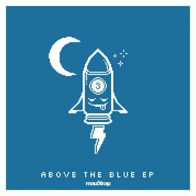 Above the Blue EP 專輯 Electrocado/No Mana/Julian Gray/Sylvain Carton