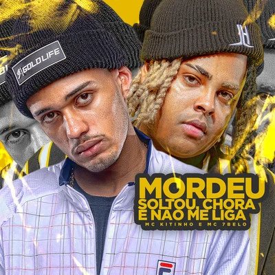 Mordeu, Soltou, Chora e Não me Liga 專輯 Dj R7/Mc 7 Belo/Mc Yago