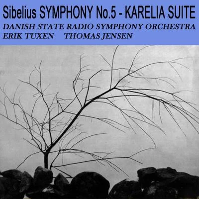 Sibelius: Symphony No. 5 - Karelia Suite 專輯 Danish State Radio Orchestra/Thomas Jensen