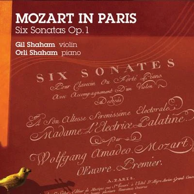 Orli ShahamGil Shaham Mozart in Paris: 6 Sonatas, Op. 1