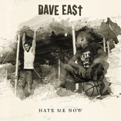 Dave East Hate Me Now