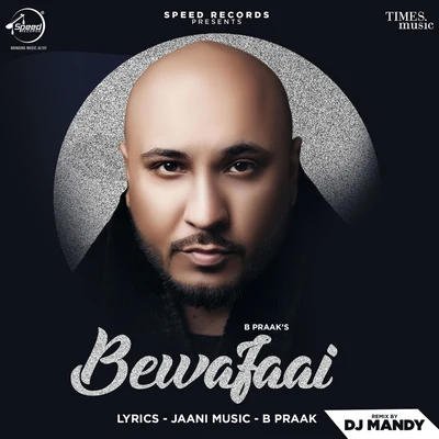 Bewafaai (Remix) - Single 專輯 B Praak