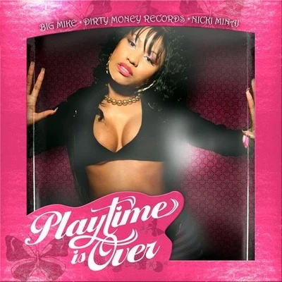 Playtime Is Over 專輯 Nicki Minaj