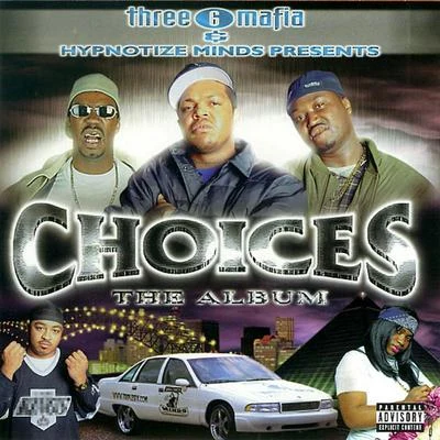 Choices: The Album 專輯 Three 6 Mafia