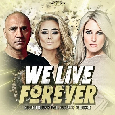 We Live Forever 專輯 Bulletproof/CRAM/Mr Luke/Deepjack/Farisha