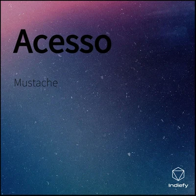 Acesso 專輯 Mustache/Young D