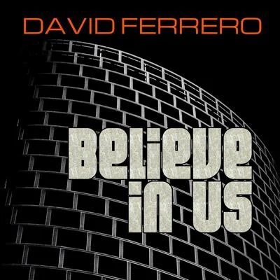 Believe in Us 專輯 David Ferrero/Pedro Del Moral/Chayanne