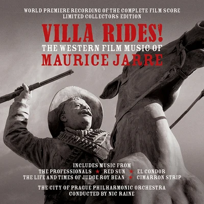 The City of Prague Philharmonic Orchestra Villa Rides! The Western Film Music of Maurice Jarre