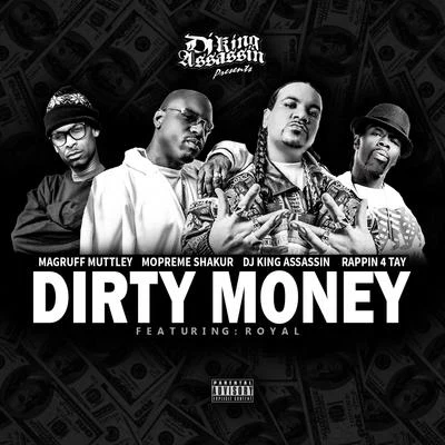 Dirty Money (feat. Royal) - Single 專輯 Rappin 4-Tay