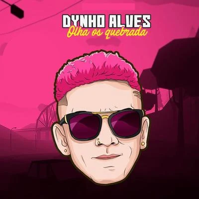 Olha os Quebrada 专辑 Dynho Alves/DJ LEOZINHO MPC