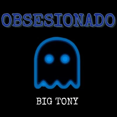 Obsesionado 專輯 Lil Mario/Big Tony/Rez-A