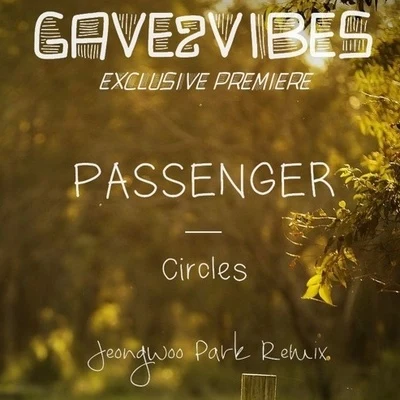 Circles (Jeongwoo Park Remix) 专辑 Passenger