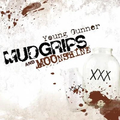 Young GunnerD. ThrashJawga Boyz Mudgrips and Moonshine EP