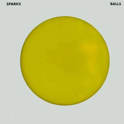 Balls [Bonus Tracks Version] 專輯 Sparks