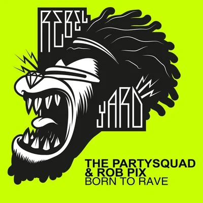 The PartysquadDonnieOutsiders Born To Rave